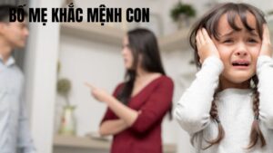 Bố Mẹ Khắc Mệnh Con Có Sao Không? Giải Đáp Chi Tiết